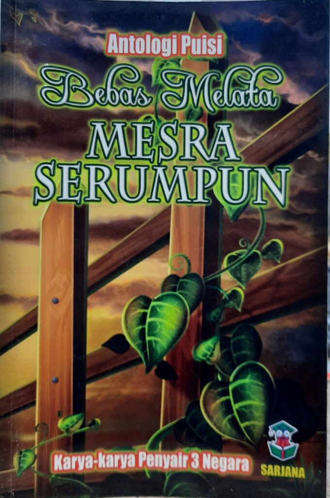 Bebas Melata Mesra Serumpun Antologi Puisi Penyair Negara Books N