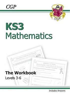 KS3 Mathematics: The Workbook Levels 3-6 - Books n Bobs