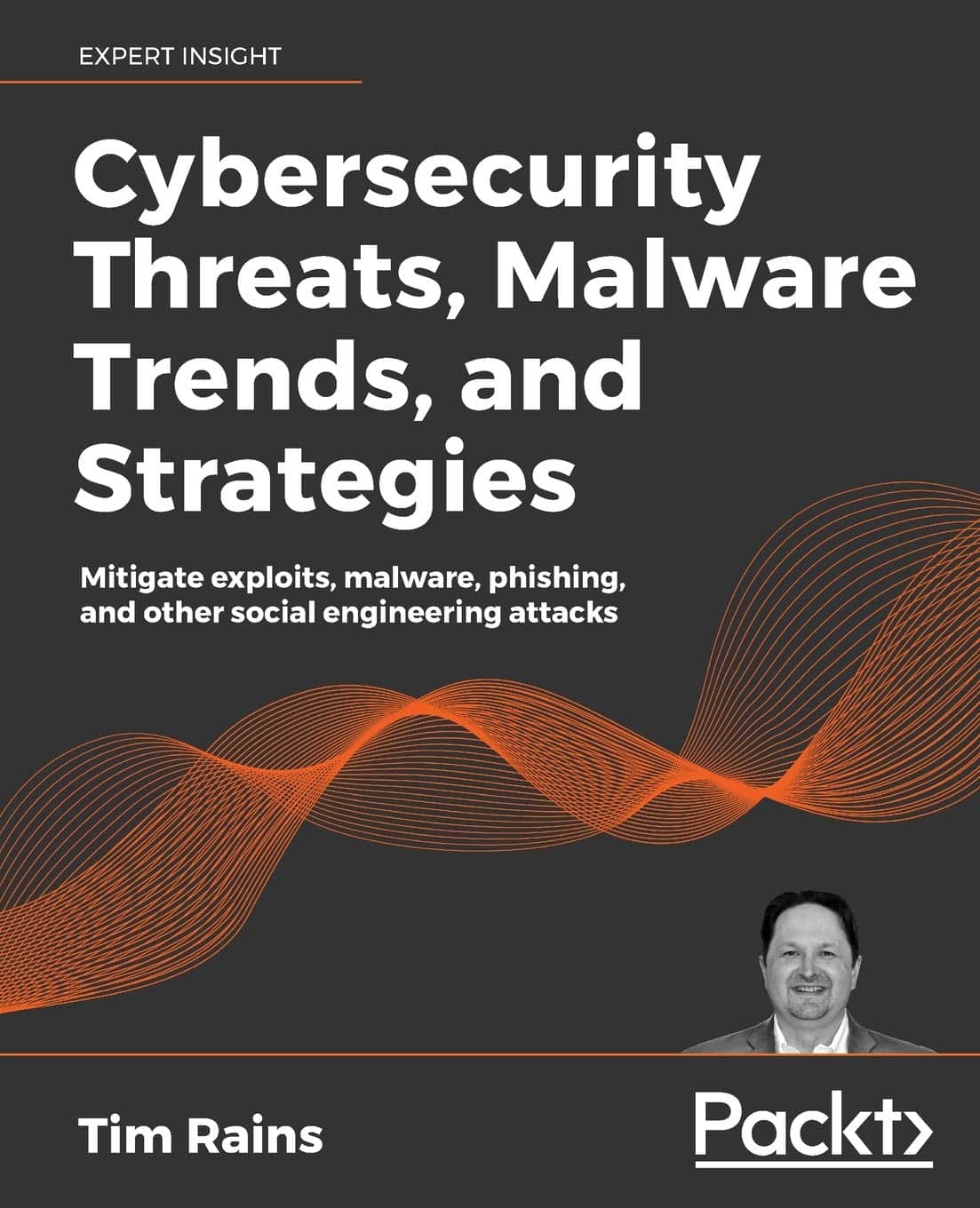 Cybersecurity Threats, Malware Trends, and Strategies: Mitigate ...