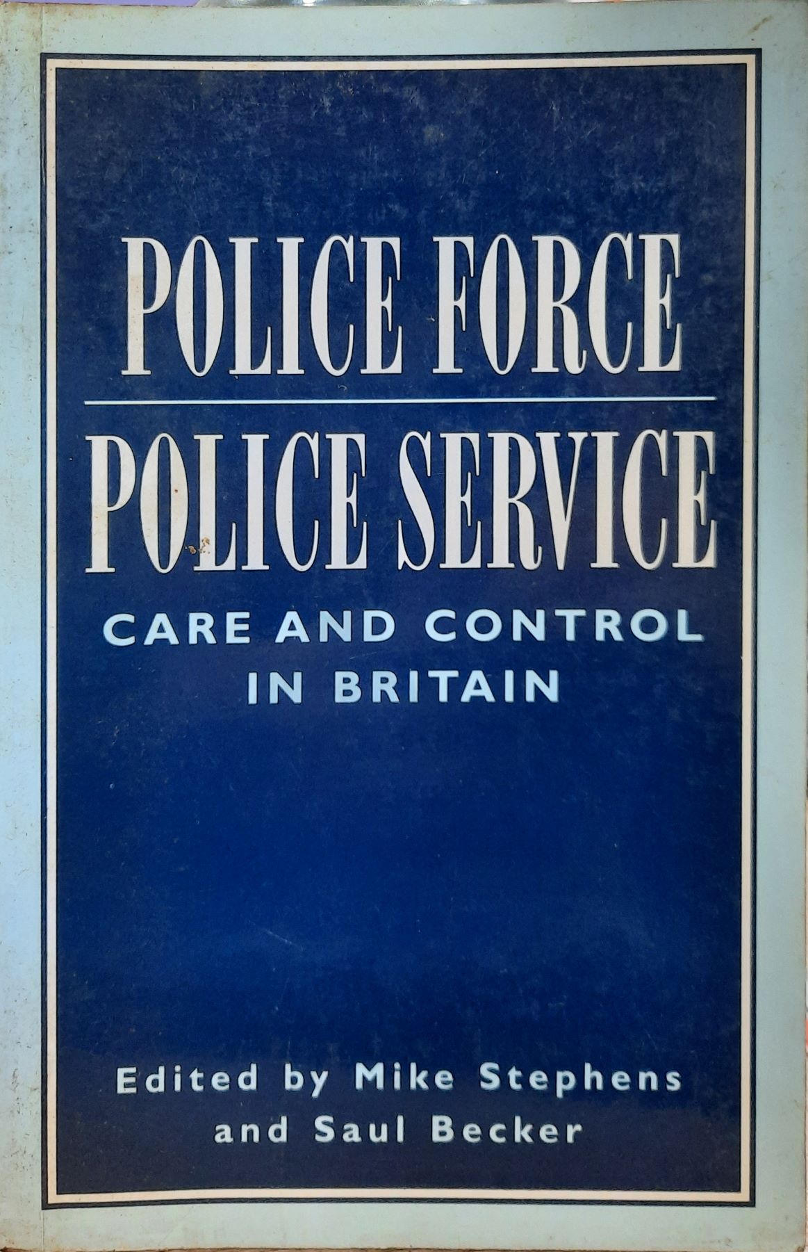 police-force-police-service-care-and-control-in-britain-books-n-bobs