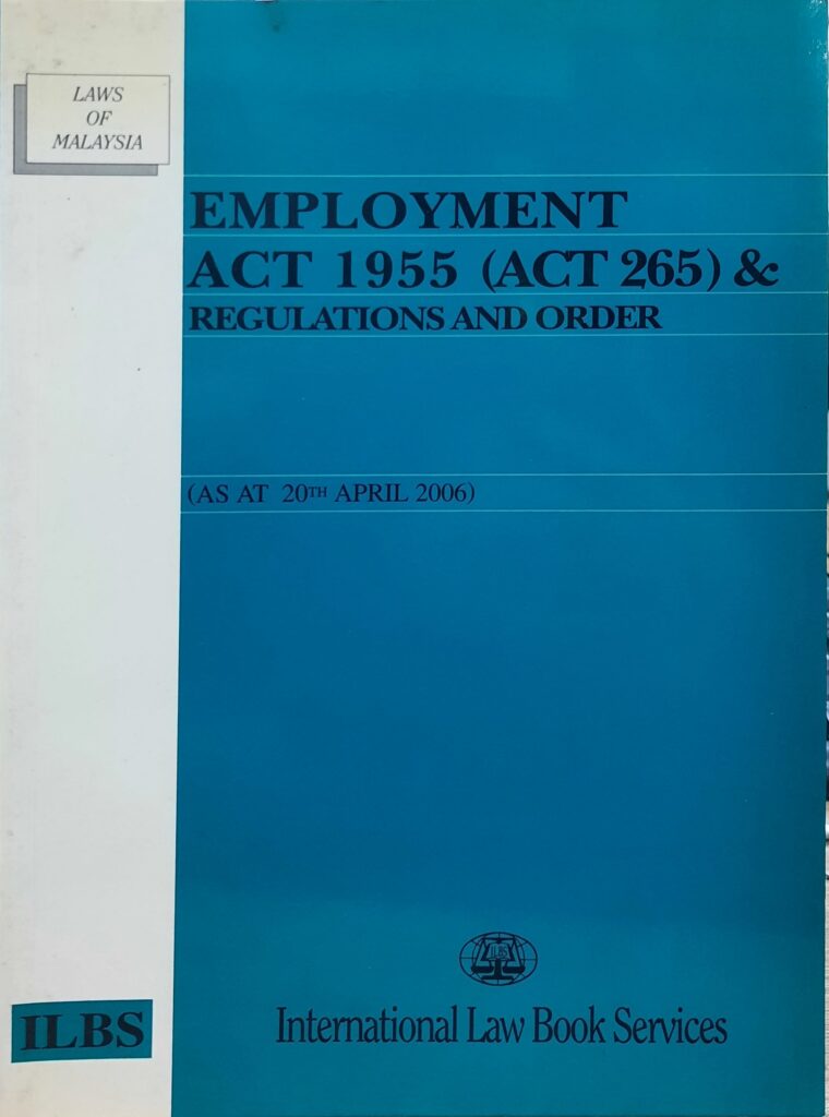 Employment Act 1955 (Act 265A) & Regulations and Order Books n Bobs