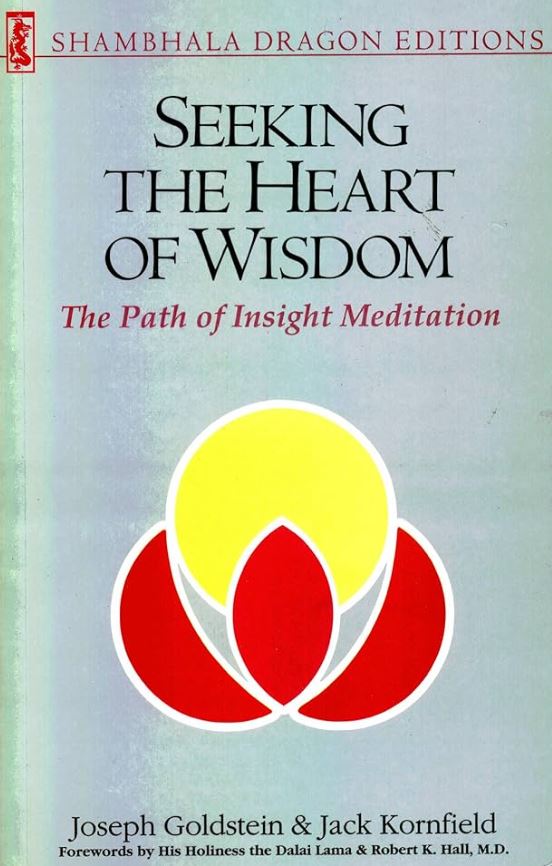 Seeking the Heart of Wisdom The Path of Insight Meditation Books n Bobs