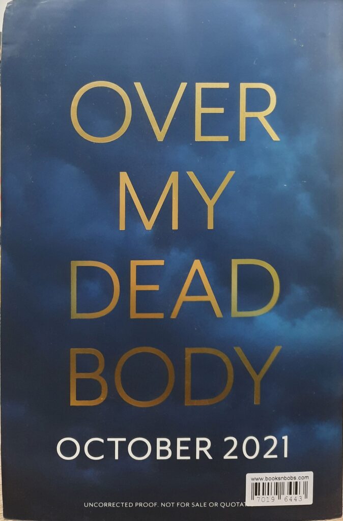 Over My Dead Body Uncorrected Proof Copy Books N Bobs