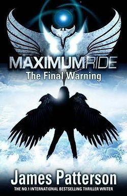 Maximum Ride #4: The Final Warning - Books n Bobs