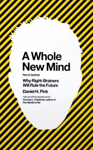 A Whole New Mind: Why Right-Brainers will Rule the Future - Books n Bobs